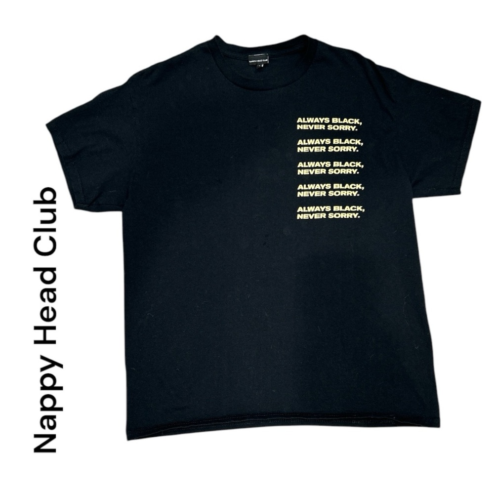 Nappy Head Club‎ Men’s Always Black, Never Sorry Short Sleeve Tee Shirt